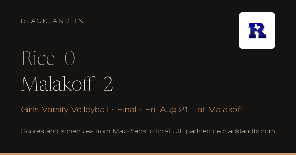 Rice 0, Malakoff 2