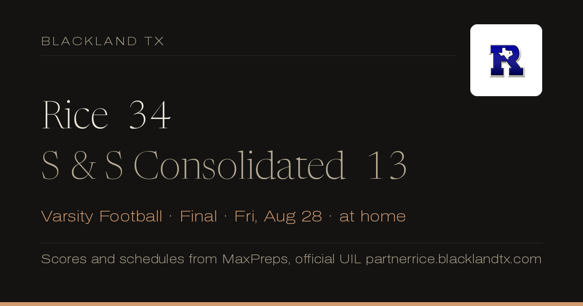 Rice 34, S & S Consolidated 13