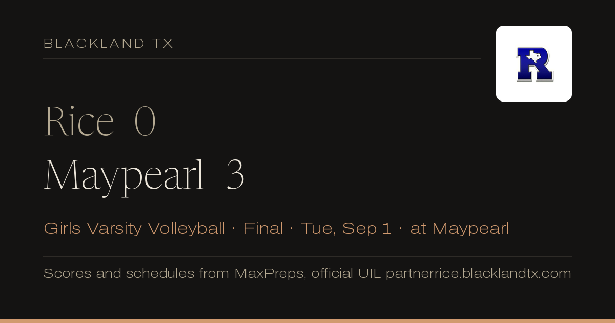 Rice 0, Maypearl 3