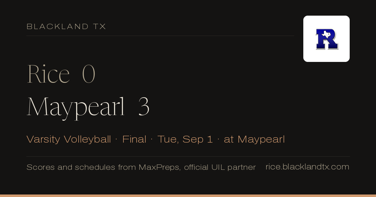 Rice 0, Maypearl 3